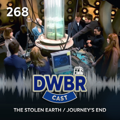 DWBRcast 268 - The Stolen Earth / Journey's End