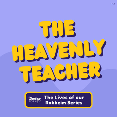 S2 E6: The Heavenly Teacher