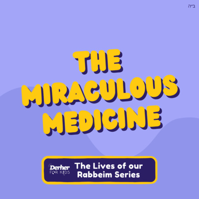 S2 E34: The Miraculous Medicine