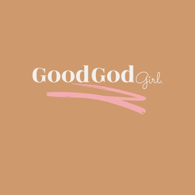 The Good God Girl Podcast