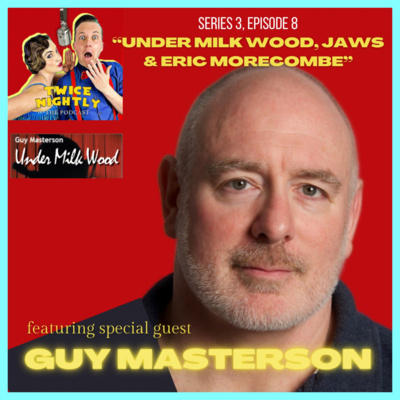 Guy Masterson - Under Milk Wood, Jaws & Eric Morecambe