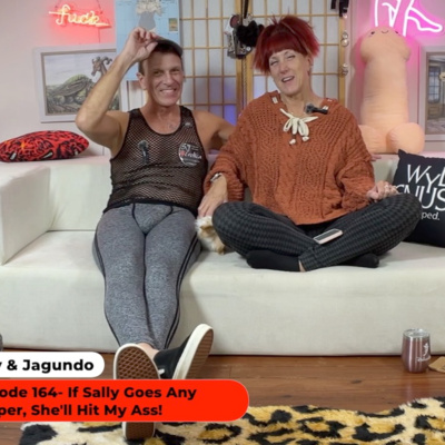 Sexy & Jagundo- If Sally Goes Any Deeper, She'll Hit My Arse!