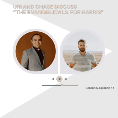 Season 5, Episode 14: "Who are the Evangelicals for Harris?" An Interview with Chase Davis