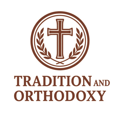 Season 6, Episode 8: The Mirage of the Ancient: Eastern Orthodoxy and Tradition with Austin Brown