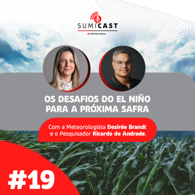 Sumicast #19 - Os desafios do El Niño para a próxima safra