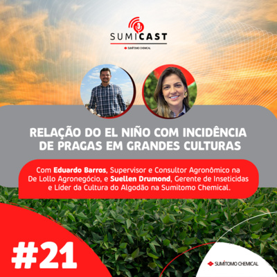 Sumicast #21 - Relação do El Niño com a incidência de pragas em grandes culturas