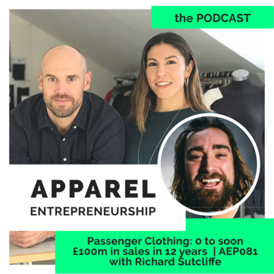 Passenger Clothing: 0 To Soon £100M In Sales In 12 Years | AEP081