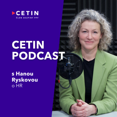 CETIN podcast – s Hanou Ryskovou o HR