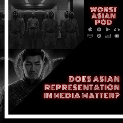 Does Asian representation in mainstream media actually matter? / Squid Game & Shang-Chi Simu Liu episode artwork