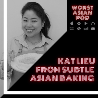 Modern Asian Baking with Kat Lieu from Subtle Asian Baking. / Modern Asian Baking Book / AAPI Representation in Food Media / Social Media Success & Advice episode artwork