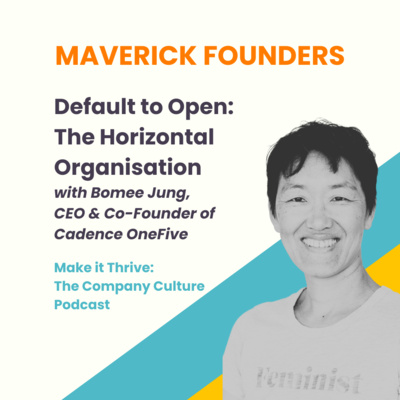 Default to Open: The Horizontal Organisation with CEO Bomee Jung