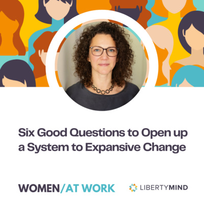 Six good questions to open up a system to expansive change