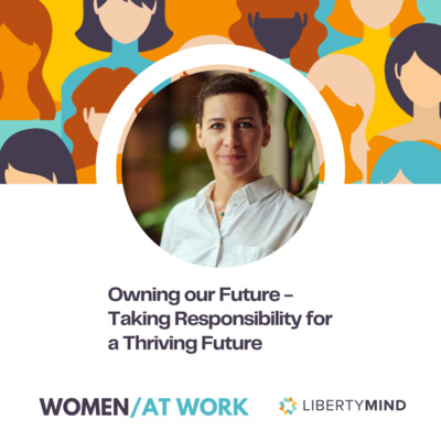 Owning our future – taking responsibility for a thriving future