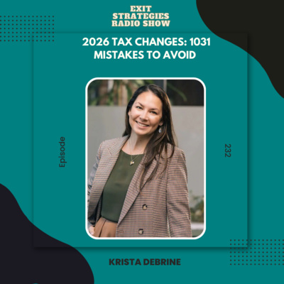 EP 232: 2026 Tax Changes: 1031 Mistakes to Avoid with Krista DeBrine
