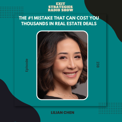 EP 238: The #1 Mistake That Can Cost You Thousands in Real Estate Deals with Lillian Chen
