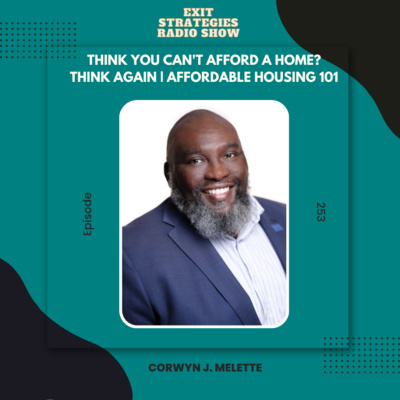 EP 253: Think You Can't Afford a Home? Think Again | Affordable Housing 101 
