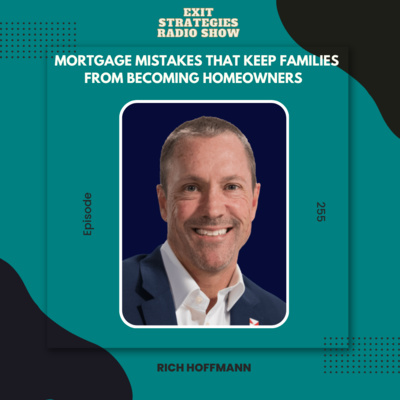 Mortgage Mistakes That Keep Families from Becoming Homeowners | Rich Hoffmann 