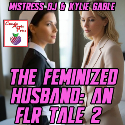 The Feminized Husband: An FLR Tale Part 2