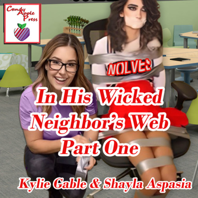 In His Wicked Neighbor's Web Part One