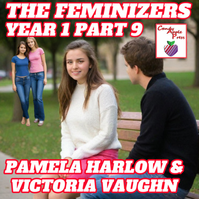 The Feminizers Year 1, Part 9