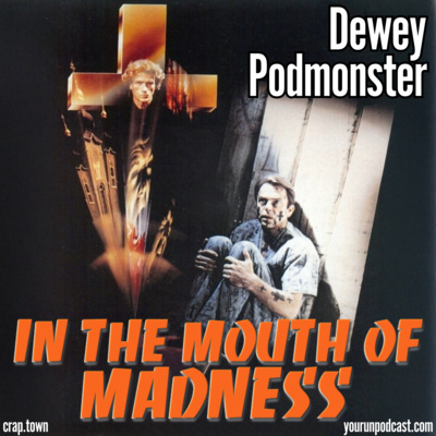In the Mouth of Madness (1994) – I'm Not Insane, Says the Insane Guy
