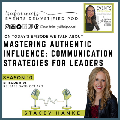 193: Mastering Authentic Influence: Communication Strategies for Leaders ft Stacey Hanke
