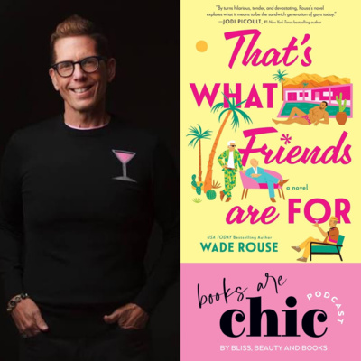 Books are Chic with Wade Rouse