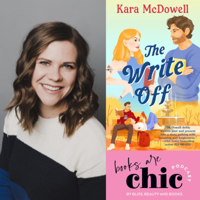 Books are Chic with Kara McDowell