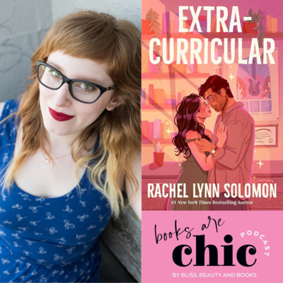 Books are Chic with Rachel Lynn Solomon