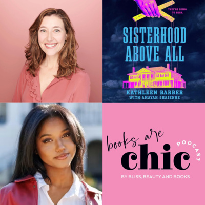 Books are Chic with Kathleen Barber and Amayah Shaienne