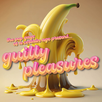 53.2 More Guilty Pleasures