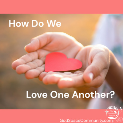 How Do We Love One Another?