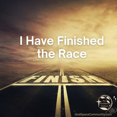 I Have Finished the Race