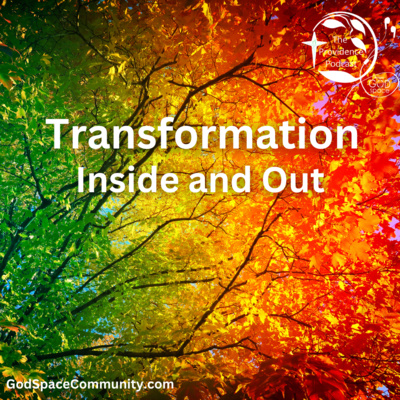 Transformation Inside and Out, Summer 