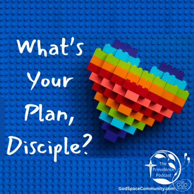 What's Your Plan, Disciple? 