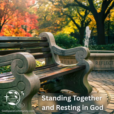 Standing Together – and Resting in God