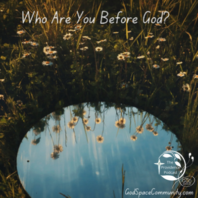 Who Are You Before God?