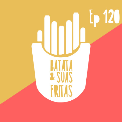 Batata e suas Fritas
