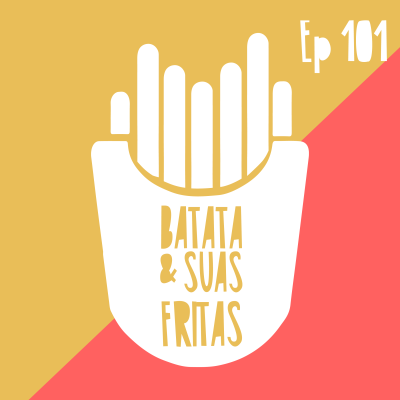 Batata e suas Fritas