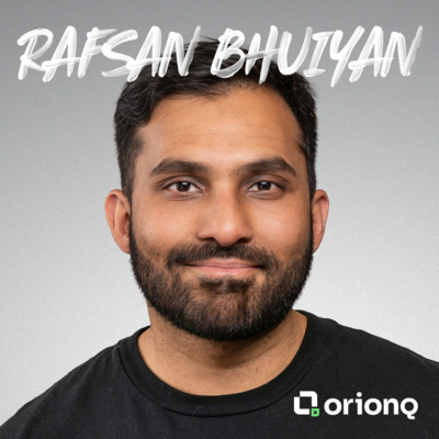 34 - Beyond the Hype: Designing AI That Delivers Real Business Value — with Rafsan Bhuiyan, Founder & CEO at OrionQ