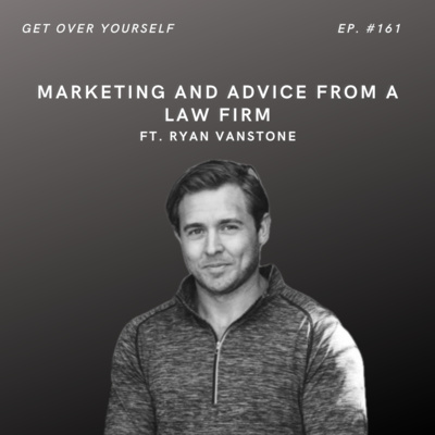 Marketing & Advice From A Law Firm | Ep. #161 Ft. Ryan VanStone