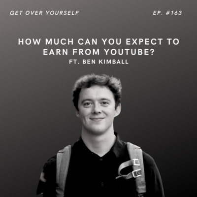 How Much Can You Expect To Earn From YouTube? | Ep. #163 Ft. Ben Kimball