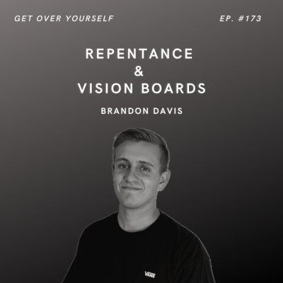 Repentance & Vision Boards | Ep. #173