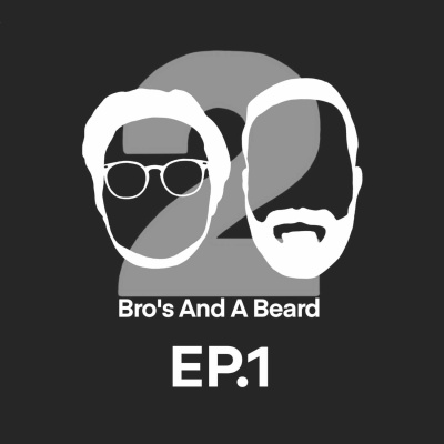2 Bros and a Beard episode artwork