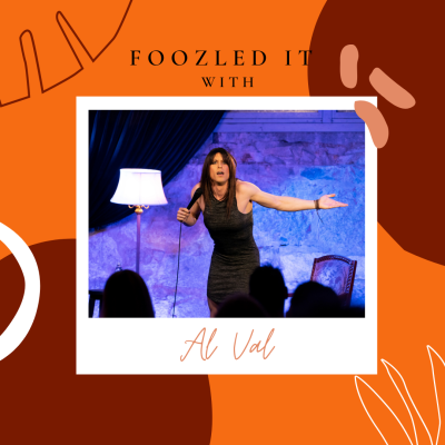 Foozled It with Al Val: Comedy, blunders, and success