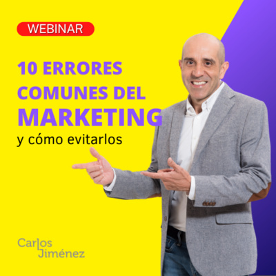 [WEBINAR] 10 Errores comunes del marketing y cómo evitarlos | T7 EP129