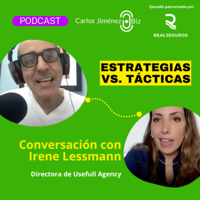 Estrategias versus Tácticas - Conversación con Irene Lessmann | T7 EP133