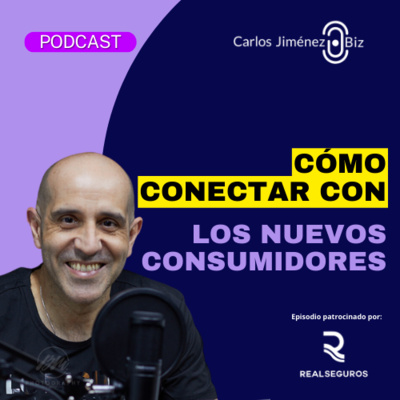 Cómo conectar con los nuevos consumidores | T7 EP135