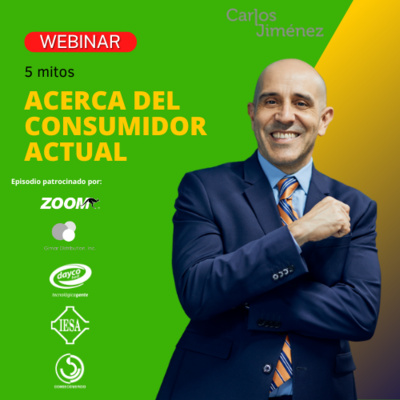 [WEBINAR] 5 mitos acerca del consumidor actual | T8 EP162