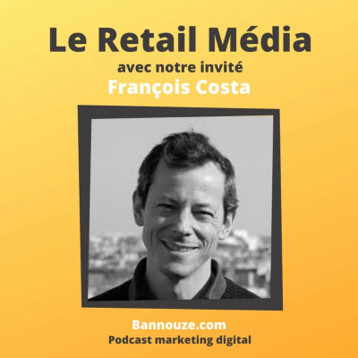 Bannouze : Le podcast du marketing digital !